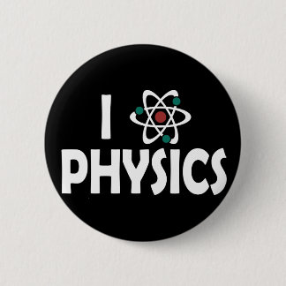 I Love Physics 6 Cm Round Badge