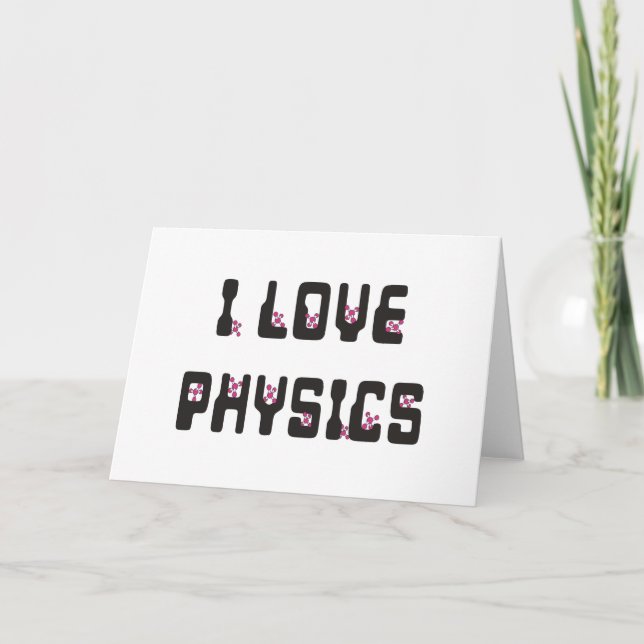 I love Physics Card (Front)
