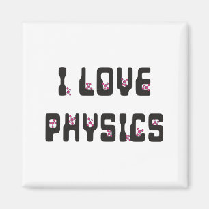I love Physics Magnet