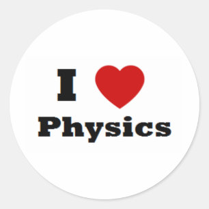 I love Physics Merchandise Classic Round Sticker