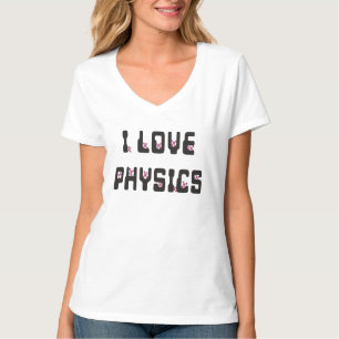 I love Physics T-Shirt