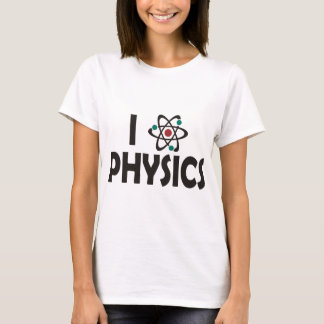 I Love Physics T-Shirt