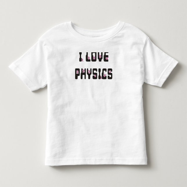 I love Physics Toddler T-Shirt (Front)