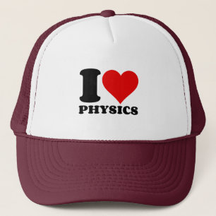 I LOVE PHYSICS TRUCKER HAT