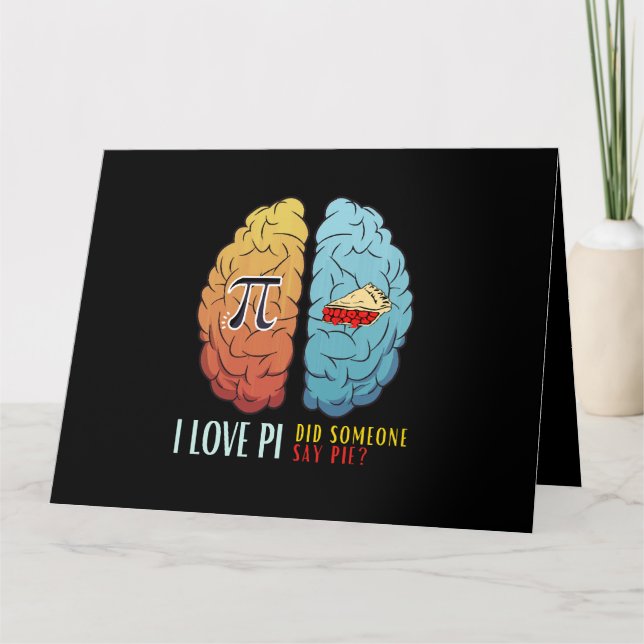 I Love Pi Did Someone Say Pie  Card (Front)