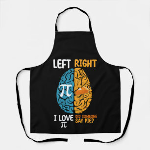 I Love Pi Did Someone Say Pie Left Right Brain Apron