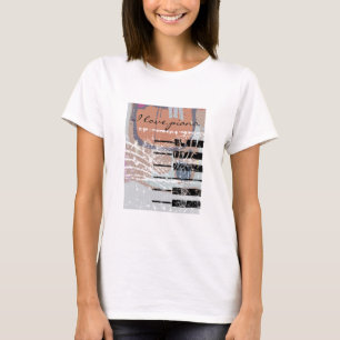 I love piano T-Shirt