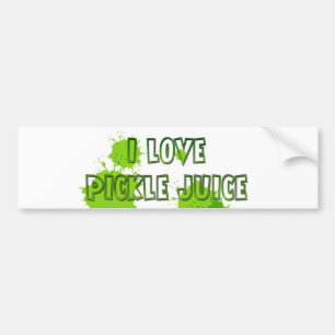 I love pickle juice bumber sticker