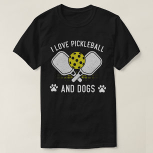I Love Pickleball And Dogs -Dog Lover Pickleball T-Shirt