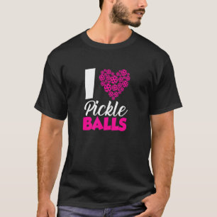 I Love Pickleball Heart Pickle Ball Player Men Wo T-Shirt