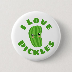 I love Pickles 6 Cm Round Badge