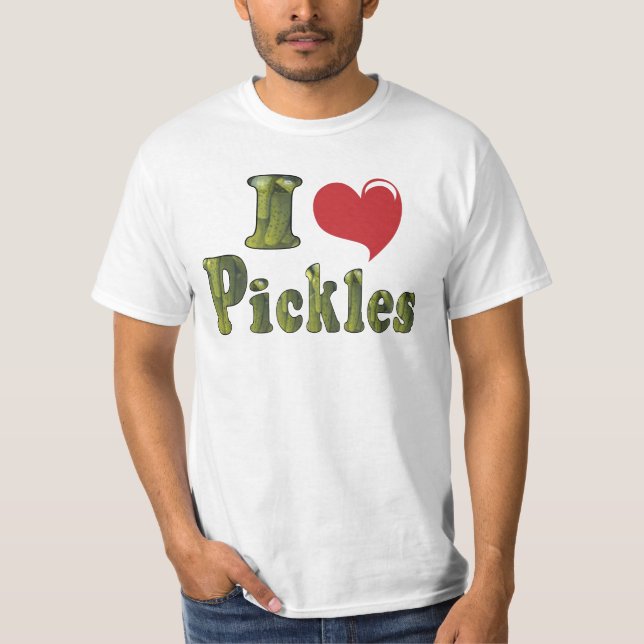 I Love Pickles T-Shirt (Front)