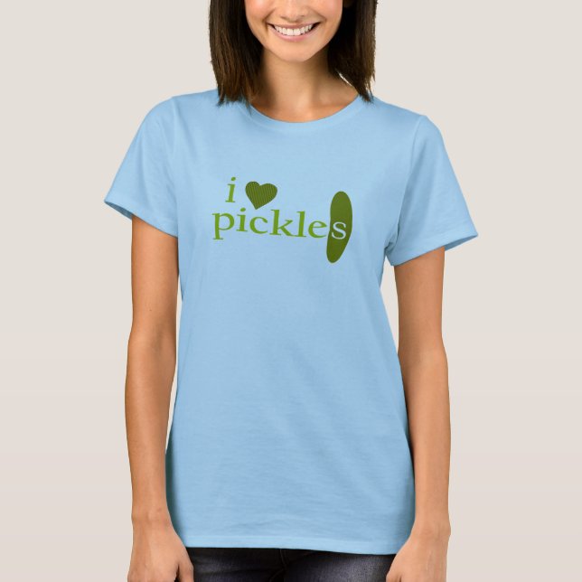 I Love Pickles T-Shirt (Front)