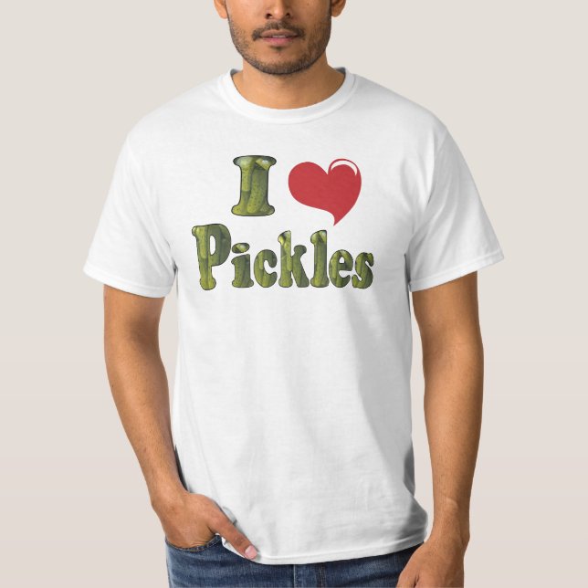 I Love Pickles T-Shirt (Front)