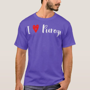 I Love Pierogi Red Heart Food of Poland Polish T-Shirt