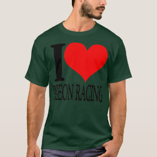 I Love Pigeon Racing Unisex Casual Graphical T-Shirt
