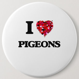 I love Pigeons 6 Cm Round Badge