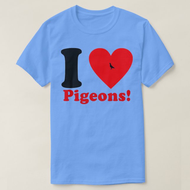 I love pigeons 6 T-Shirt (Design Front)