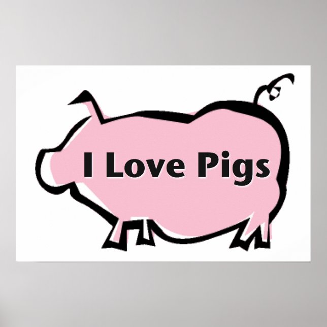 I Love Pigs Poster (Front)