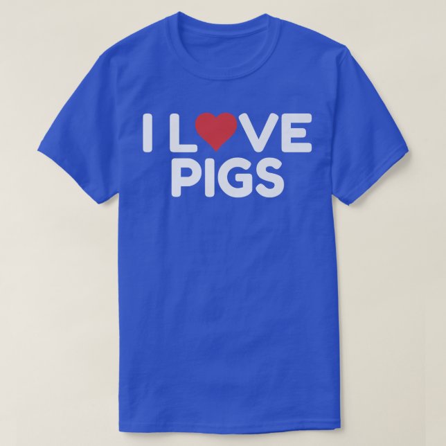 I Love Pigs Premium3039  T-Shirt (Design Front)