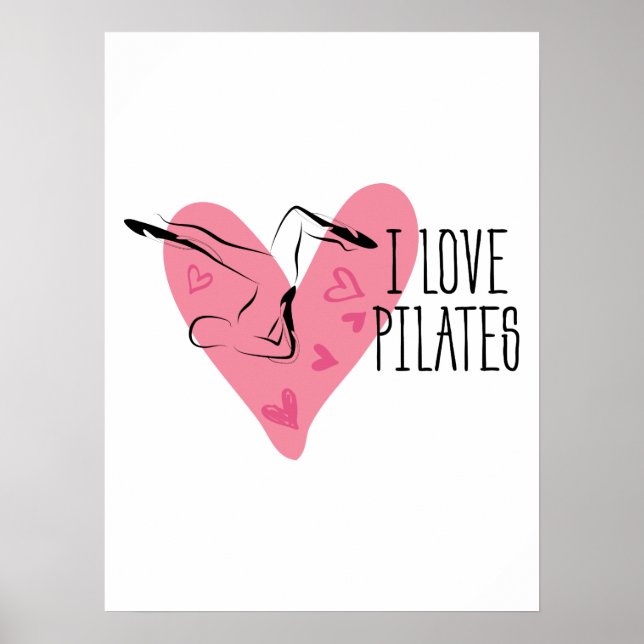 I LOVE PILATES and  Pilates Pose Poster (Front)
