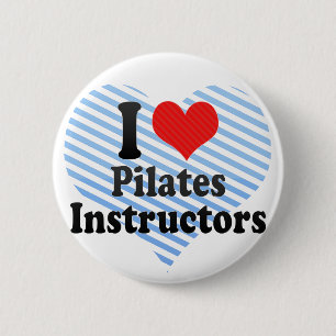 I Love Pilates Instructors 6 Cm Round Badge