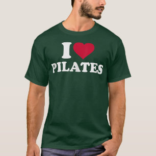 I love Pilates T-Shirt