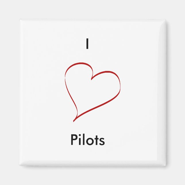 I love pilots magnet (Front)