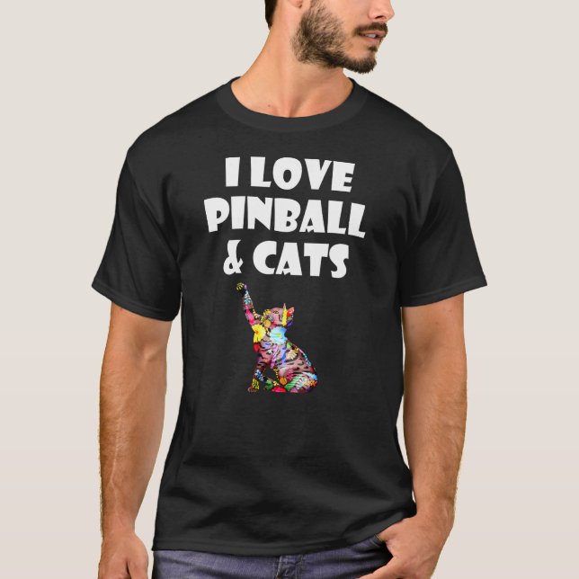 I Love Pinball And Cats Cute Kitty Cat Feline Love T-Shirt (Front)