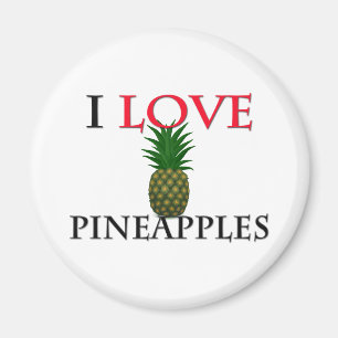 I Love Pineapples Magnet