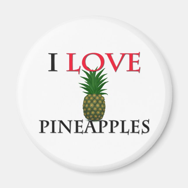 I Love Pineapples Magnet (Front)