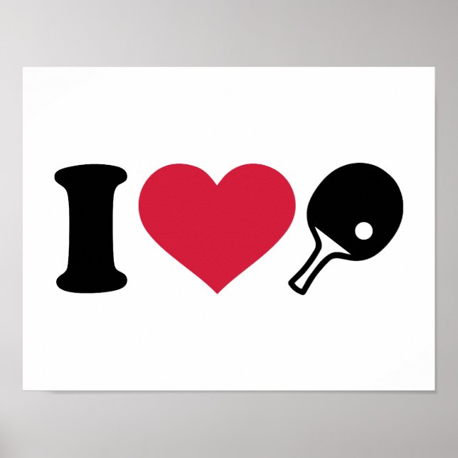 I love Ping Pong table tennis Poster (Front)