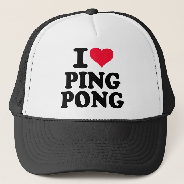 I love Ping Pong Trucker Hat (Front)