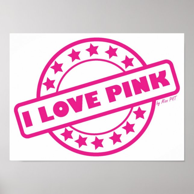 I Love Pink Poster (Front)