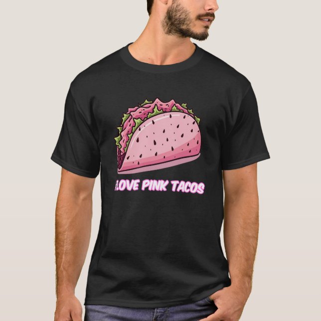 I Love Pink Tacos Funny Men's Graphic Tee  (Front)