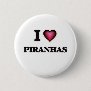 I Love Piranhas 6 Cm Round Badge