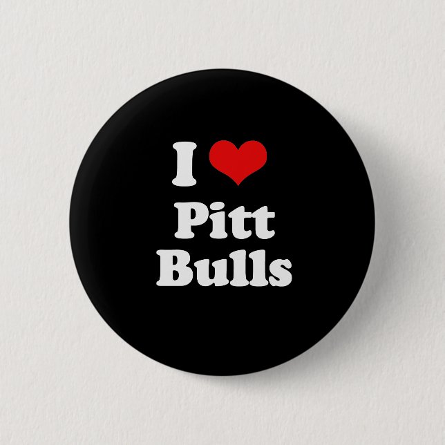 I Love Pitt Bulls 6 Cm Round Badge (Front)
