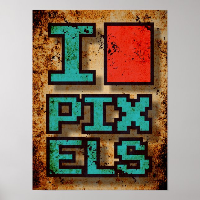 I Love Pixel Poster (Front)