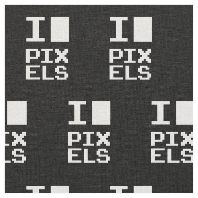 I Love Pixels, geek design, pixel art Fabric (Close Up)