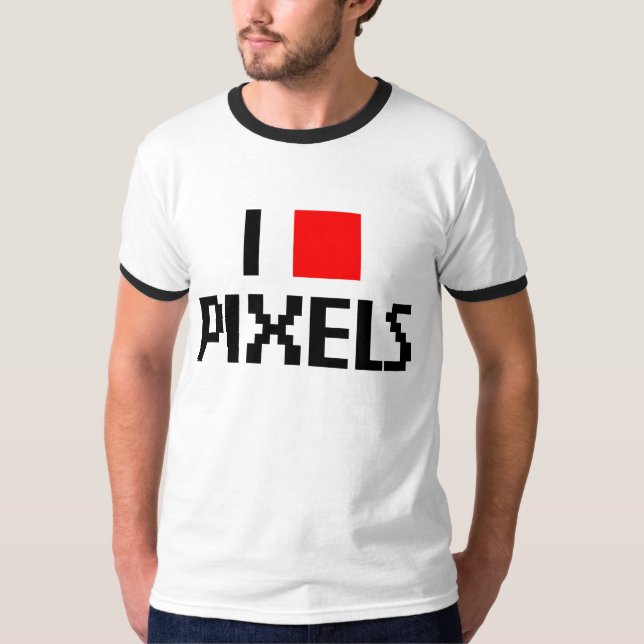 I Love Pixels T-Shirt (Front)