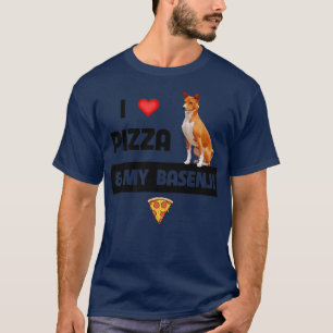I Love Pizza And My Basenji Dog Owner Pepperoni Fo T-Shirt