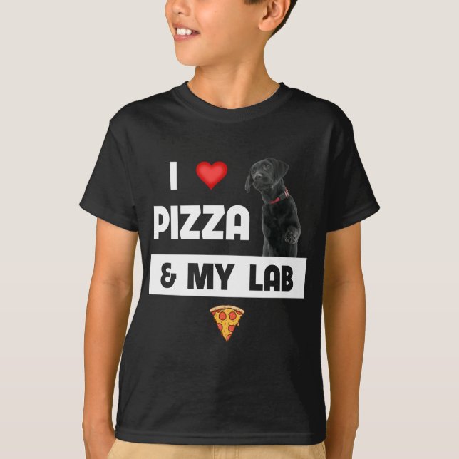 I Love Pizza And My Black Lab Dog Pepperoni Cheese T-Shirt (Front)