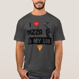 I Love Pizza And My Black Lab Dog Pepperoni Cheese T-Shirt