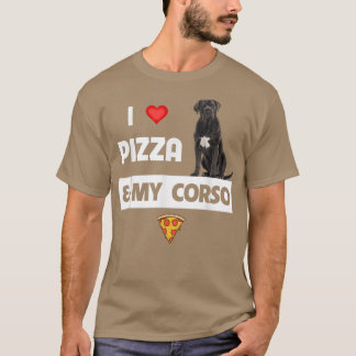 I Love Pizza And My Cane Corso Dog Pepperoni Food T-Shirt