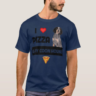 I Love Pizza and My Coonhound Dog Owner Pepperoni T-Shirt