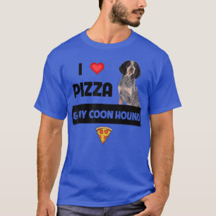 I Love Pizza And My Coonhound Dog Owner Pepperoni T-Shirt