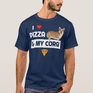 I Love Pizza And My Corgi Dog Owner Pepperoni Food T-Shirt
