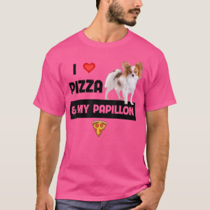 I Love Pizza And My Papillon Dog Pepperoni Cheese T-Shirt