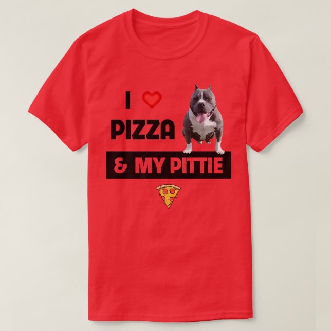 I Love Pizza And My Pittie Dog Pitbull Pepperoni C T-Shirt (Design Front)