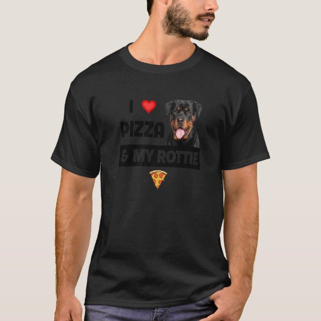 I Love Pizza And My Rottie Dog Pepperoni Cheese Ro T-Shirt (Front)
